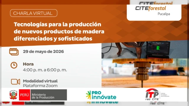  Charla virtual - "Tecnologías para la producción de nuevos productos de madera diferenciados y sofisticados" 