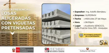  Charla presencial - "Losas Aligeradas con Viguetas Pretensadas" SENCICO