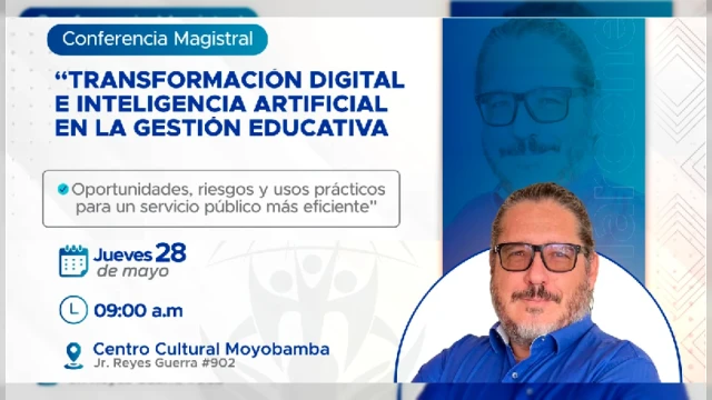  Conferencia presencial - "Transformación Digital e Inteligencia Artificial en la Gestión Educativa" 