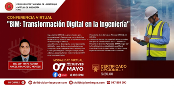  Conferencia VIRTUAL - "BIM: Transformación Digital en la Ingeniería" Capítulo de Ingeniería Civil Lambayeque