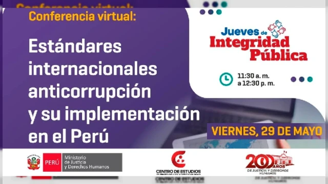  Conferencia virtual - "Estándares internacionales anticorrupción y su implementación en el Perú" MINJUSDH