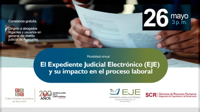  Conferencia virtual - "El Expediente Judicial Electrónico (EJE) y su impacto en el proceso laboral" 