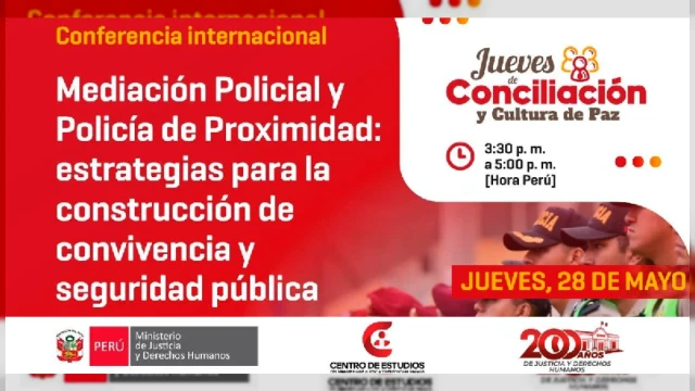  Conferencia virtual - "Jueves de Conciliación y Cultura de Paz: Mediación Policial y Policía de Proximidad " 