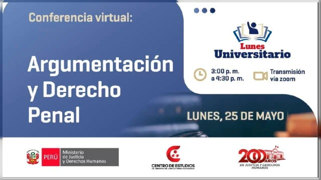  Conferencia virtual  - "Lunes Universitario: Argumentación y Derecho Penal" Ministerio de Justicia (MINJUS)