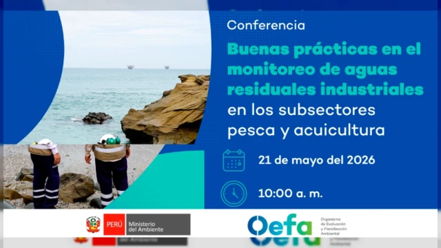  Conferencia online - "Monitoreo de aguas residuales en pesca y acuicultura" OEFA
