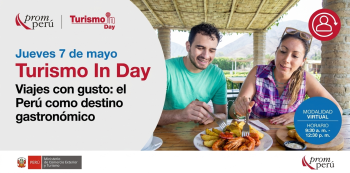  Conferencia online - "Turismo In Day - Viajes con gusto: el Perú como destino gastronómico" PromPerú