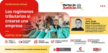  Conferencia virtual online - "Martes de Justicia: Los regímenes tributarios al crearse una empresa" MINJUSDH
