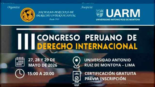  Congreso presencial - "III Congreso Peruano de Derecho Internacional" Ilustre Colegio de Abogados de Junín 