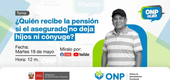  Conversatorio online - "¿Quién recibe la pensión si el asegurado no deja hijos ni cónyuge?" ONP