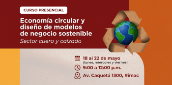  Curso presencial - "Economía circular y diseño de modelos de negocio sostenible" CITEccal Lima 
