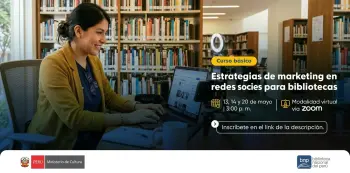  Curso virtual - "Estrategias de marketing en redes sociales para bibliotecas" Biblioteca Nacional del Perú