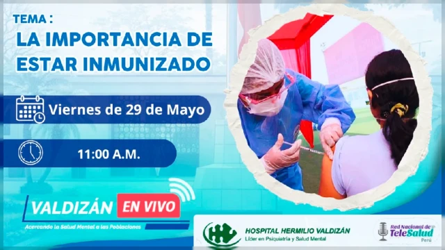  Evento online - "La importancia de estar inmunizado" Hospital Hermilio Valdizán