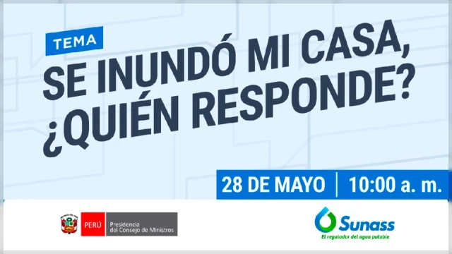  Evento online - "¿Se inundó tu casa y no sabes quién responde?" SUNASS