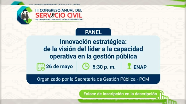 Panel presencial "Innovación Pública de la visión del líder a la capacidad operativa  en la gestión pública"  