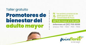  Taller presencial - "Promotores de bienestar del adulto mayor" Municipalidad de Miraflores Gratis