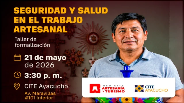  Taller presencial - "Seguridad y salud en el trabajo artesanal" CITE Ayacucho - Artesanías del Perú