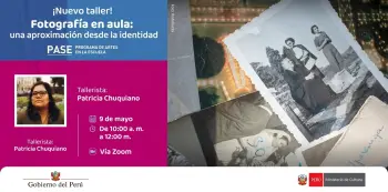  Taller virtual - "Fotografía en aula: una aproximación desde la identidad" MINISTERIO DE CULTURA