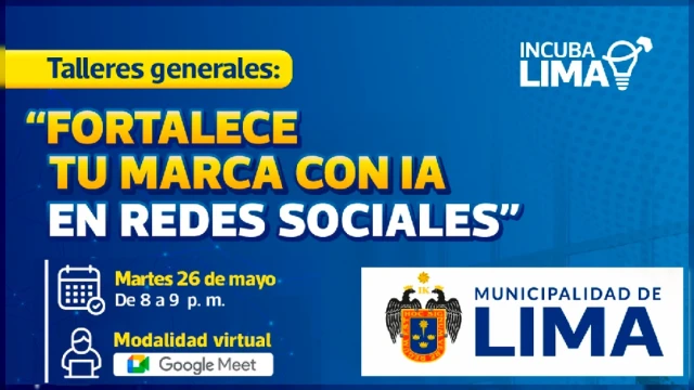  Taller online gratis - "Fortalece tu marca con IA en redes sociales" Municipalidad de Lima