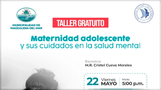 Taller online gratis - "Maternidad adolescente y sus cuidados en la salud mental" 