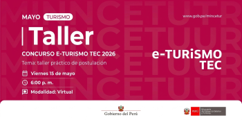  Taller online - "¿Listo para postular a e-Turismo TEC 2026?" MINCETUR