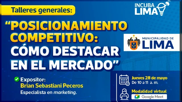  Taller online - "Posicionamiento competitivo: cómo destacar en el mercado" Municipalidad de Lima