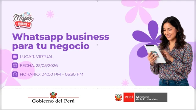  Taller online - "WhatsApp Business para tu negocio" Ministerio de la Producción (PRODUCE) Gratis