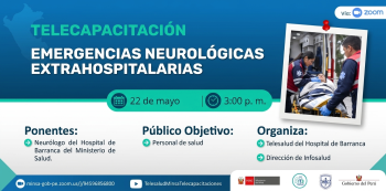 Telecapacitación VIRTUAL - "Emergencias Neurológicas Extrahospitalarias" Telesalud del Hospital de Barranca