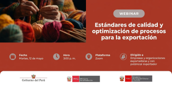  Webinar online - "Estándares de calidad y optimización de procesos para la exportación" MINCETUR)