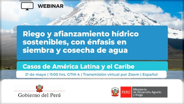  Webinar online - "Riego y afianzamiento hídrico sostenibles, con énfasis en siembra y cosecha de agua" MIDAGRI