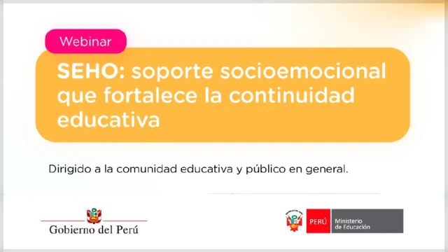  Webinar online - "SEHO: soporte socioemocional que fortalece la continuidad educativa" MINEDU