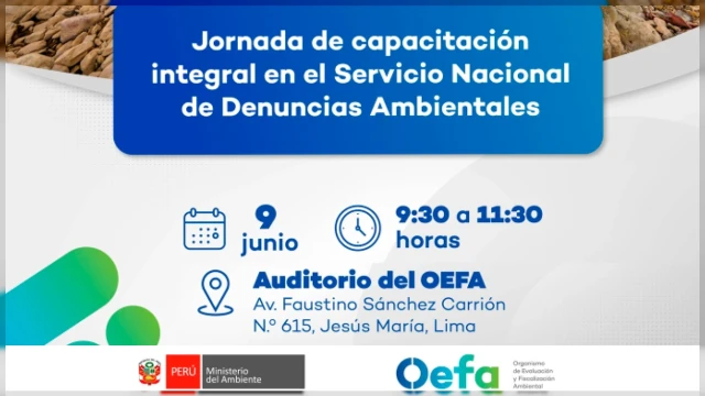  Capacitación "Jornada de capacitación integral en el Servicio Nacional de Denuncias Ambientales" OEFA