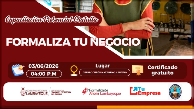  Capacitación presencial gratuita - "FORMALIZA TU NEGOCIO" GRTPE - Lambayeque