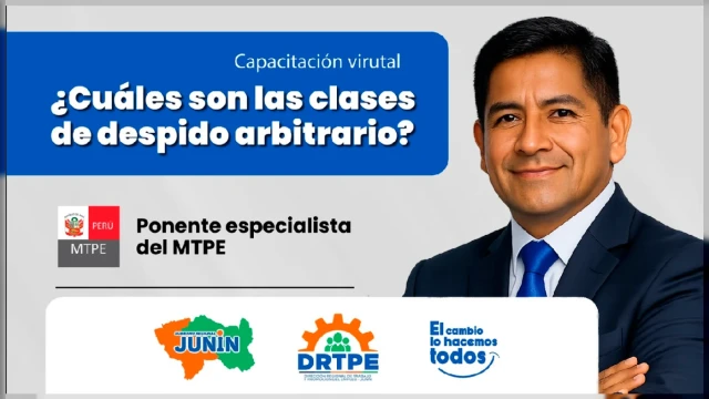  Capacitación virtual - "¿Cuáles son las clases de despido arbitrario?" DRTPE Junín (MTPE)