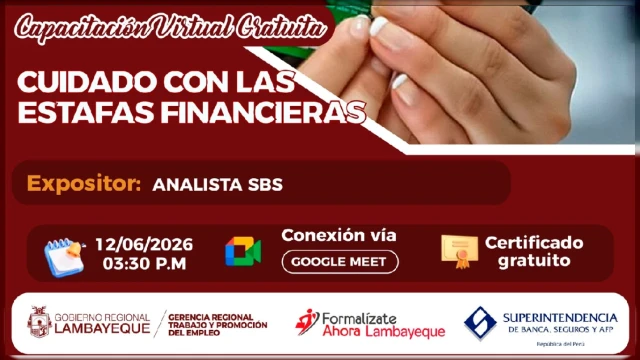  Capacitación virtual - "Cuidado con las estafas financieras"  (GRTPE) Lambayeque