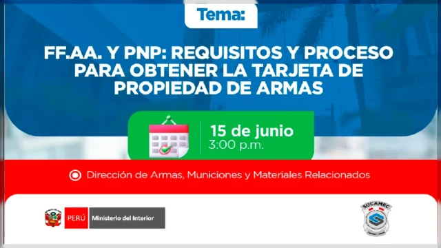  Capacitación virtual - "FF.AA. y PNP: requisitos y proceso para obtener la tarjeta de propiedad de armas" 