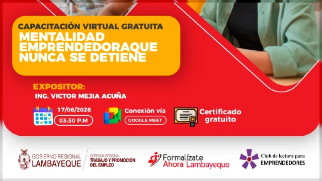  Capacitación virtual Gratis - "Mentalidad emprendedora que nunca se detiene" (GRTPE) Lambayeque