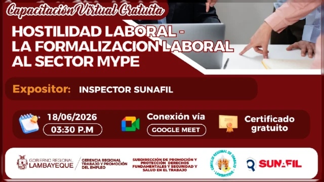  Capacitación virtual -- "Hostilidad laboral y la formalización laboral en el sector mype" (GRTPE) Lambayeque