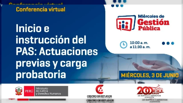 Capacitación online - "Inicio e instrucción del PAS: Actuaciones previas y carga probatoria" MINJUSDH