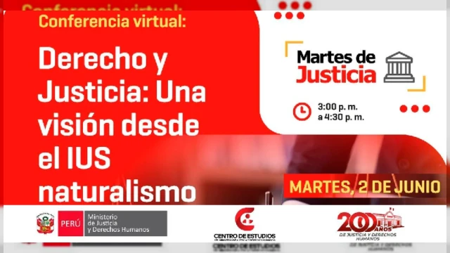  Capacitación online - "Martes de Justicia: Derecho y Justicia: Una visión desde el IUS naturalismo" MINJUSDH