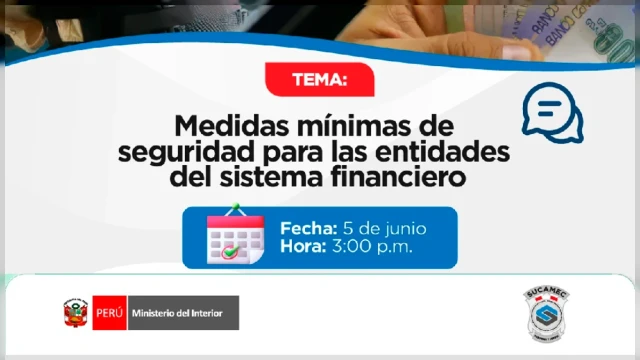  Capacitación virtual - "Medidas mínimas de seguridad para las entidades del sistema financiero" Sucamec Perú
