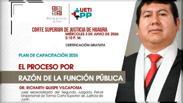  Capacitación Virtual - "El Proceso por Razón de la Función Pública" Corte Superior de Justicia de Huaura