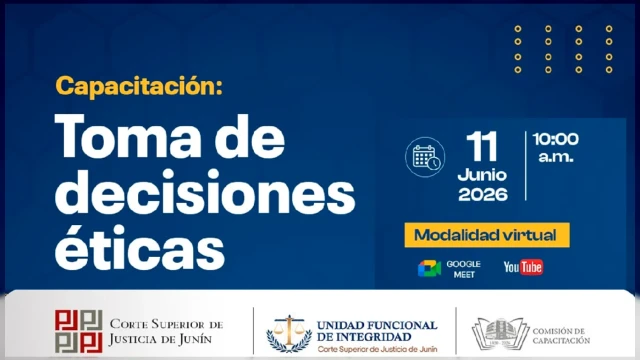  Capacitación online - "Toma de decisiones éticas"  (Corte Superior de Justicia de Junín)