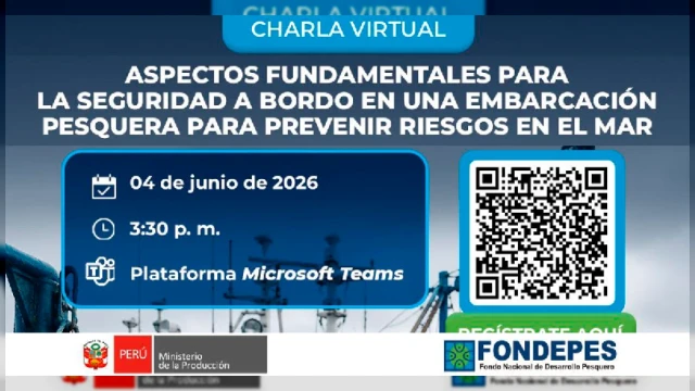  Charla virtual "Seguridad a bordo en embarcaciones pesqueras" FONDEPES
