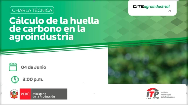  Charla virtual - "Cálculo de la huella de carbono en la agroindustria" CITEagroindustrial Ica