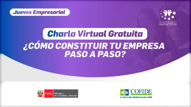  Charla online Gratis - "¿Cómo constituir tu empresa paso a paso?" COFIDE