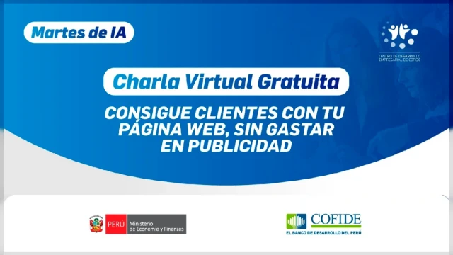  Charla virtual gratis - "Consigue clientes con tu página web, sin gastar en publicidad" COFIDE