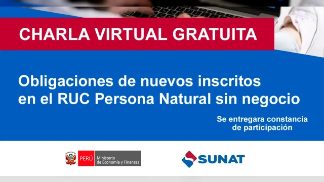  Charla online gratis "Obligaciones de nuevos inscritos en el RUC Persona Natural sin negocio" de la SUNAT