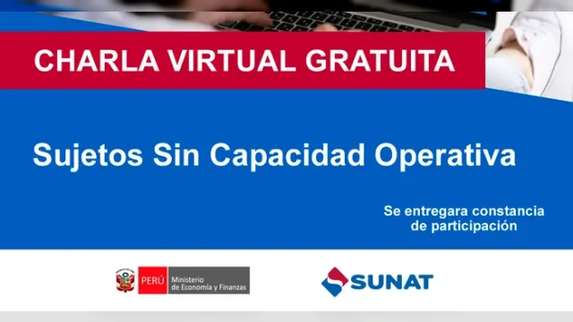  Charla online gratis "Sujetos Sin Capacidad Operativa" de la SUNAT