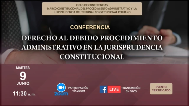  Conferencia online  - "Derecho al debido procedimiento administrativo en la jurisprudencia constitucional" 
