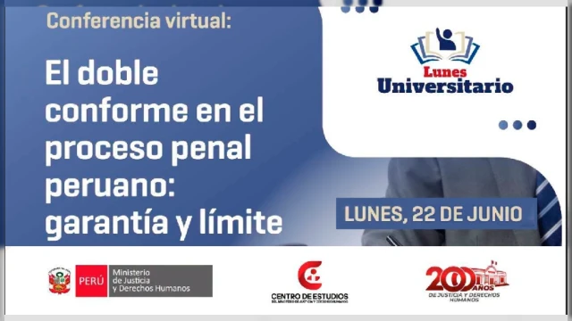  Conferencia online - "El doble conforme en el proceso penal peruano: garantía y límite" MINJUSDH